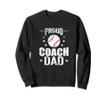 Proud Coach Dad Baseball Trainer Sweatshirt - Trendy Graphic for Adults - T-Shirt, Sweatshirt, Hoodie