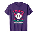 Mom Squad Tball Activated T-Shirt - Casual Everyday Wear Men Women - T-Shirt, Sweatshirt, Hoodie