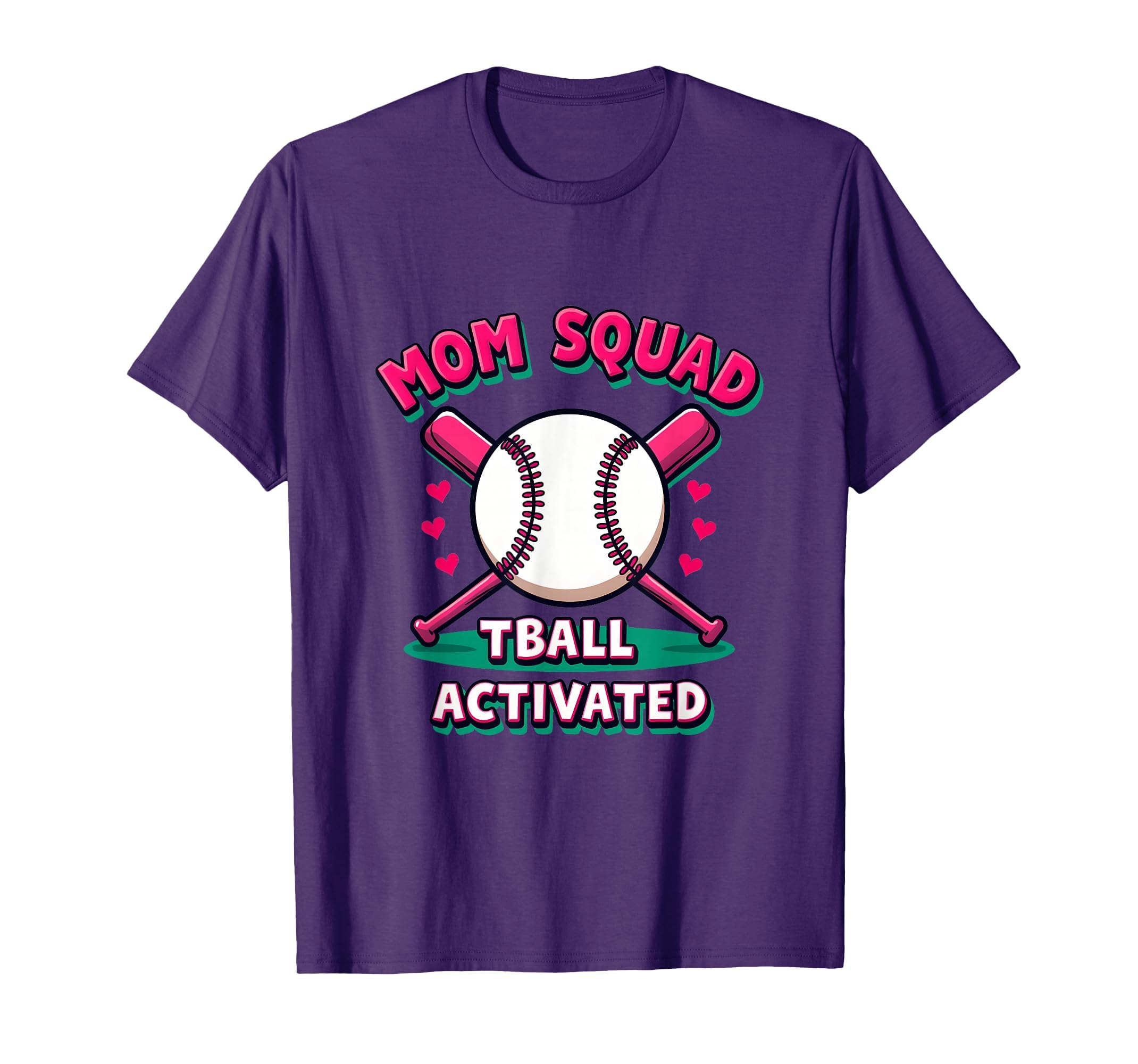 Mom Squad Tball Activated T-Shirt - Casual Everyday Wear Men Women - T-Shirt, Sweatshirt, Hoodie