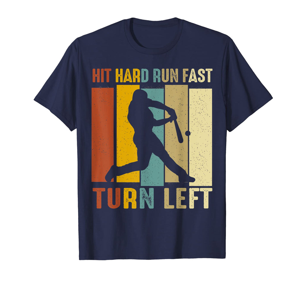 Baseball Hit Hard Run Fast Turn Left T-Shirt - Aesthetic Graphic Men Women - T-Shirt, Sweatshirt, Hoodie