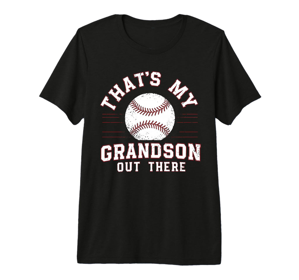 Thats My Grandson Out There Baseball T-Shirt - Trendy Graphic Unisex - T-Shirt, Sweatshirt, Hoodie