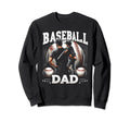Baseball Dad Fathers Day Sweatshirt - Trendy Graphic Unisex - T-Shirt, Sweatshirt, Hoodie