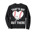 Thats My Son Out There Funny Matching Sweatshirt - Unique Graphic Unisex - T-Shirt, Sweatshirt, Hoodie
