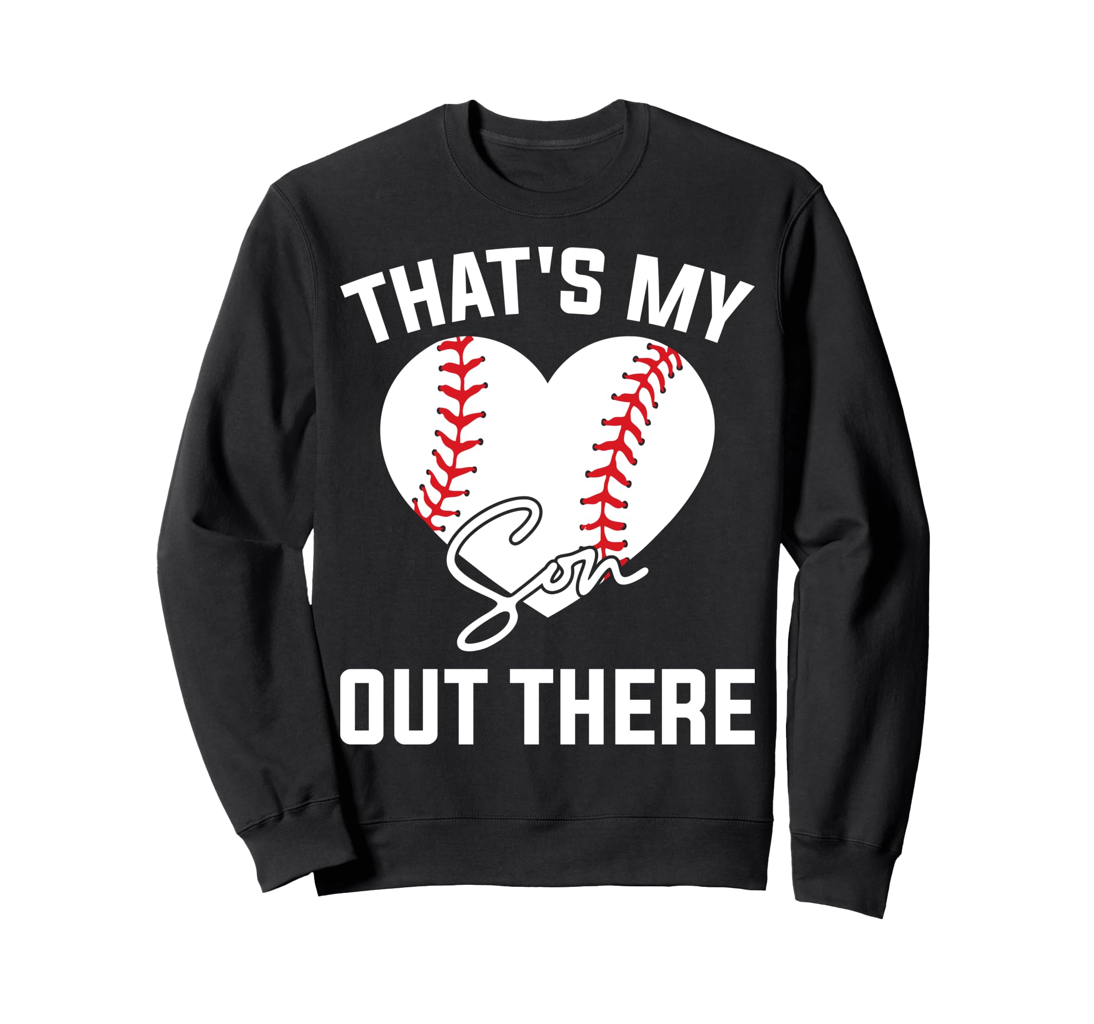 Thats My Son Out There Funny Matching Sweatshirt - Unique Graphic Unisex - T-Shirt, Sweatshirt, Hoodie