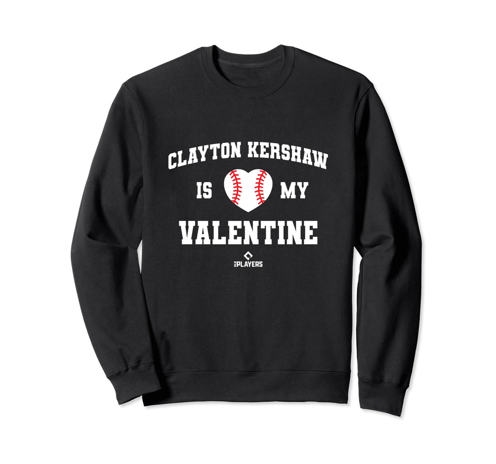 Clayton Kershaw Is My Valentine Sweatshirt - Minimalist Print Unisex - T-Shirt, Sweatshirt, Hoodie