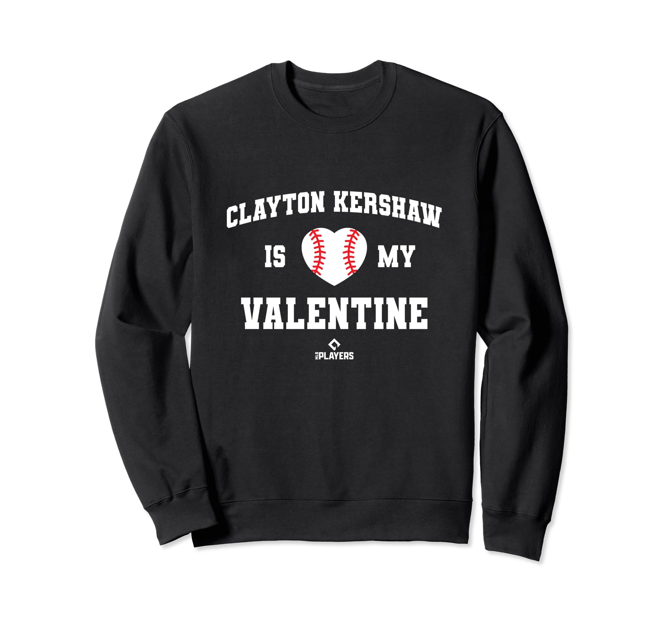 Clayton Kershaw Is My Valentine Sweatshirt - Minimalist Print Unisex - T-Shirt, Sweatshirt, Hoodie