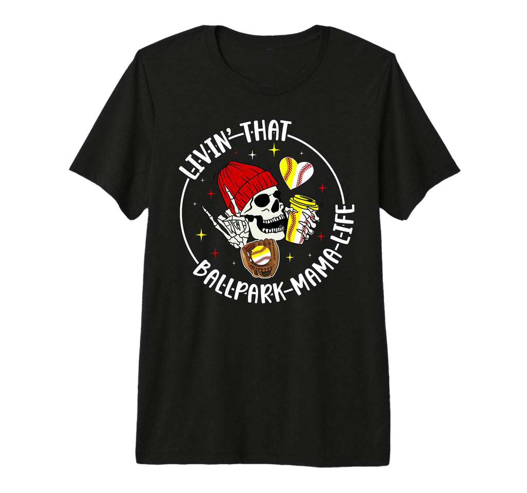Livin That Ballpark Mama Life T-Shirt - Minimalist Print for Adults - T-Shirt, Sweatshirt, Hoodie