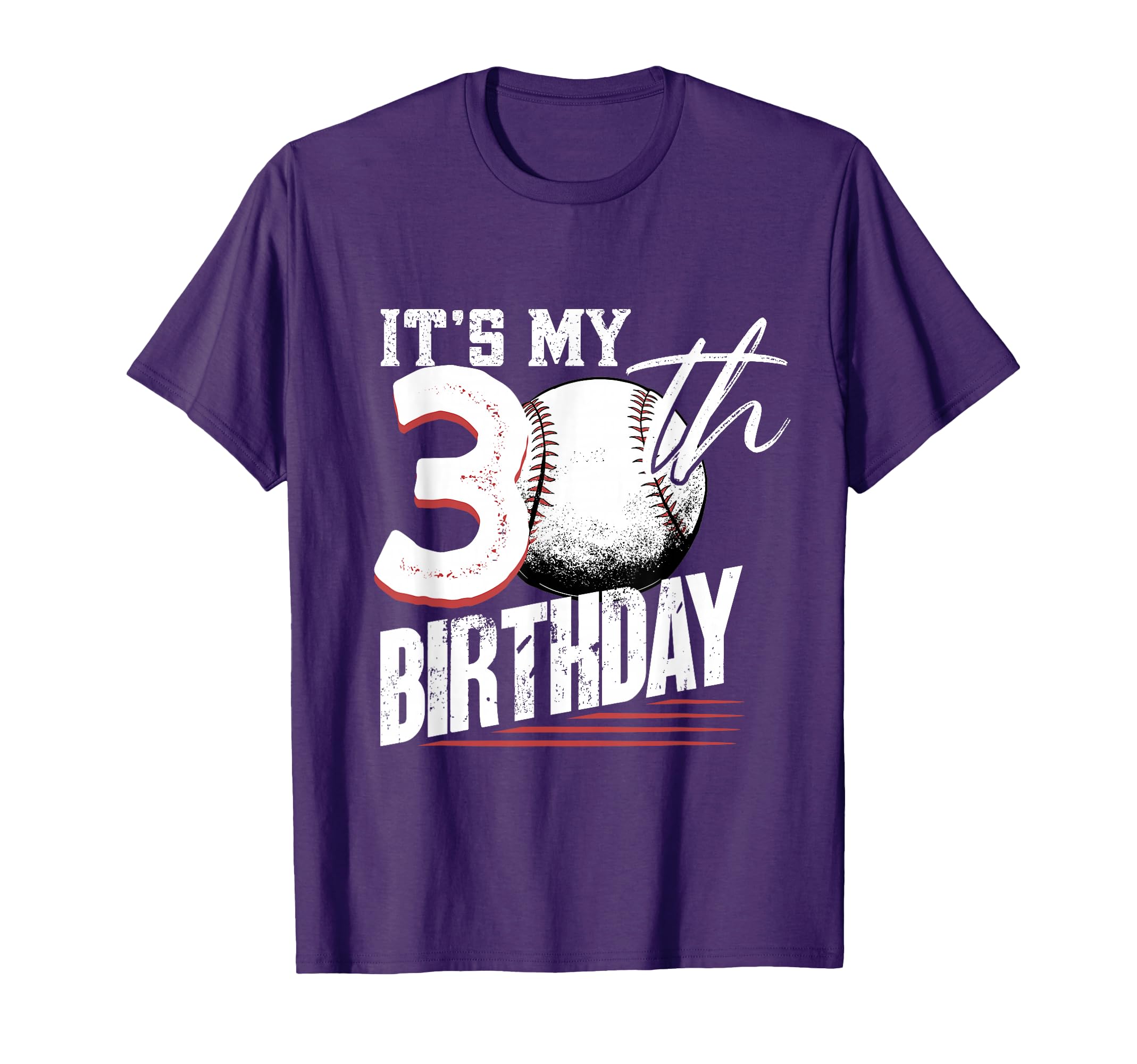 30 Years Old Baseball 30Th Birthday T-Shirt - Fun Novelty Design Men Women - T-Shirt, Sweatshirt, Hoodie