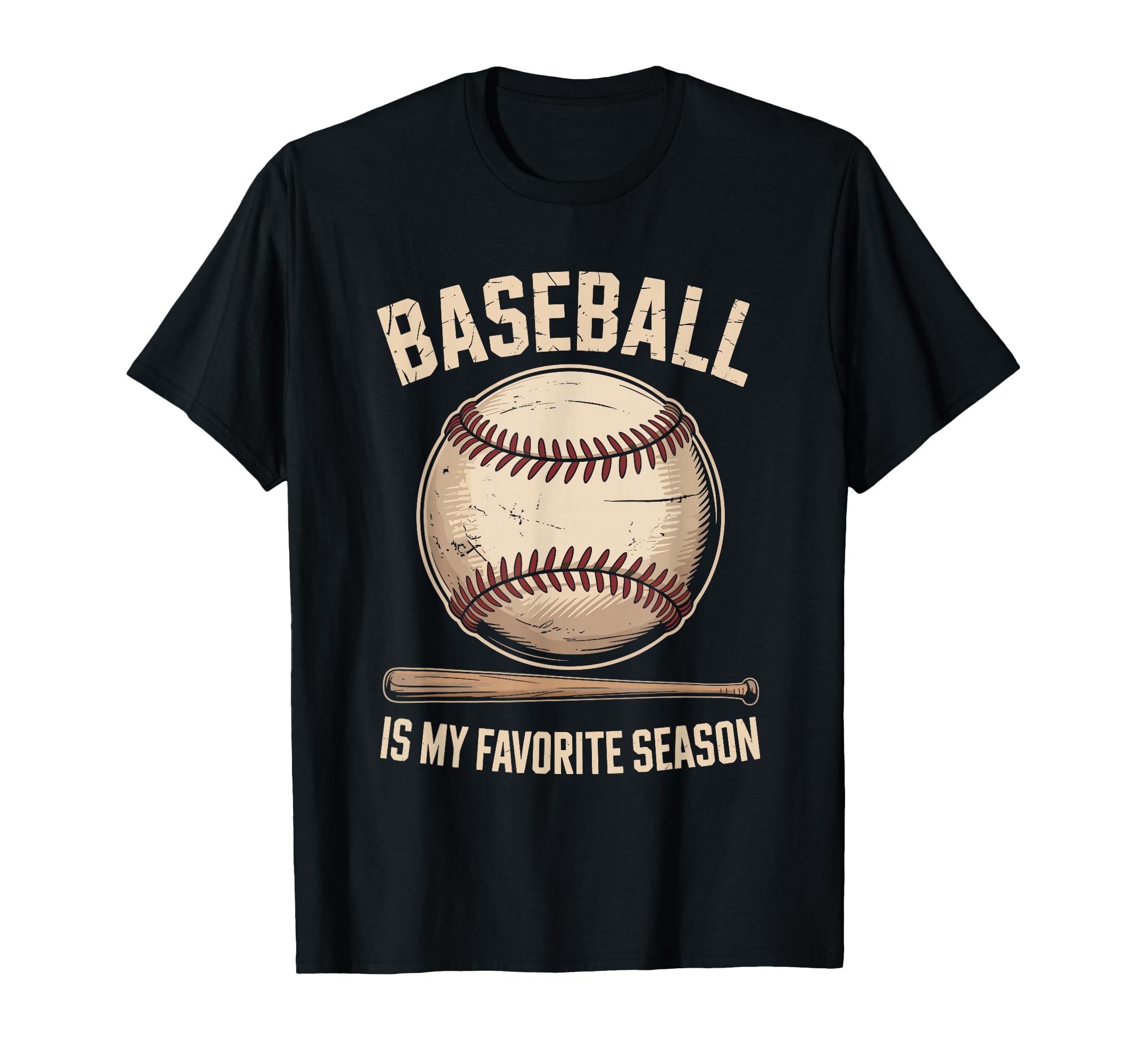 Baseball Is My Favorite Season Baseball T-Shirt - Streetwear Style Unisex - T-Shirt, Sweatshirt, Hoodie