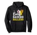 Funny Busy Raising Ballers Softball Hoodie - Novelty Apparel for Adults - T-Shirt, Sweatshirt, Hoodie