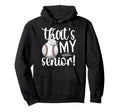 Thats My Baseball Senior Mom Baseball Hoodie - Minimalist Print for Adults - T-Shirt, Sweatshirt, Hoodie
