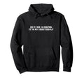 Buy Me Drink Its My Birthday Y2K Hoodie - Minimalist Print for Adults - T-Shirt, Sweatshirt, Hoodie