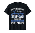 Amazing Step Dad Thanks Putting Up Mom T-Shirt - Trendy Graphic Unisex - T-Shirt, Sweatshirt, Hoodie