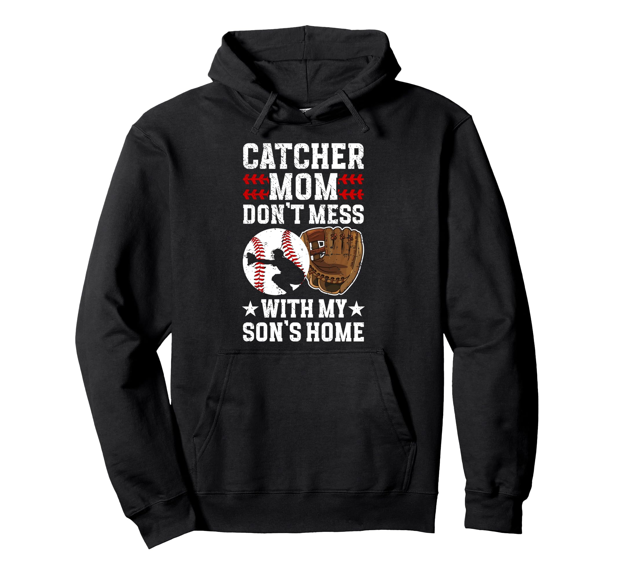 Baseball Catcher Mom Funny Baseball Hoodie - Fun Novelty Design for Adults - T-Shirt, Sweatshirt, Hoodie