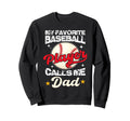My Favorite Baseball Player Calls Me Sweatshirt - Aesthetic Graphic Unisex - T-Shirt, Sweatshirt, Hoodie
