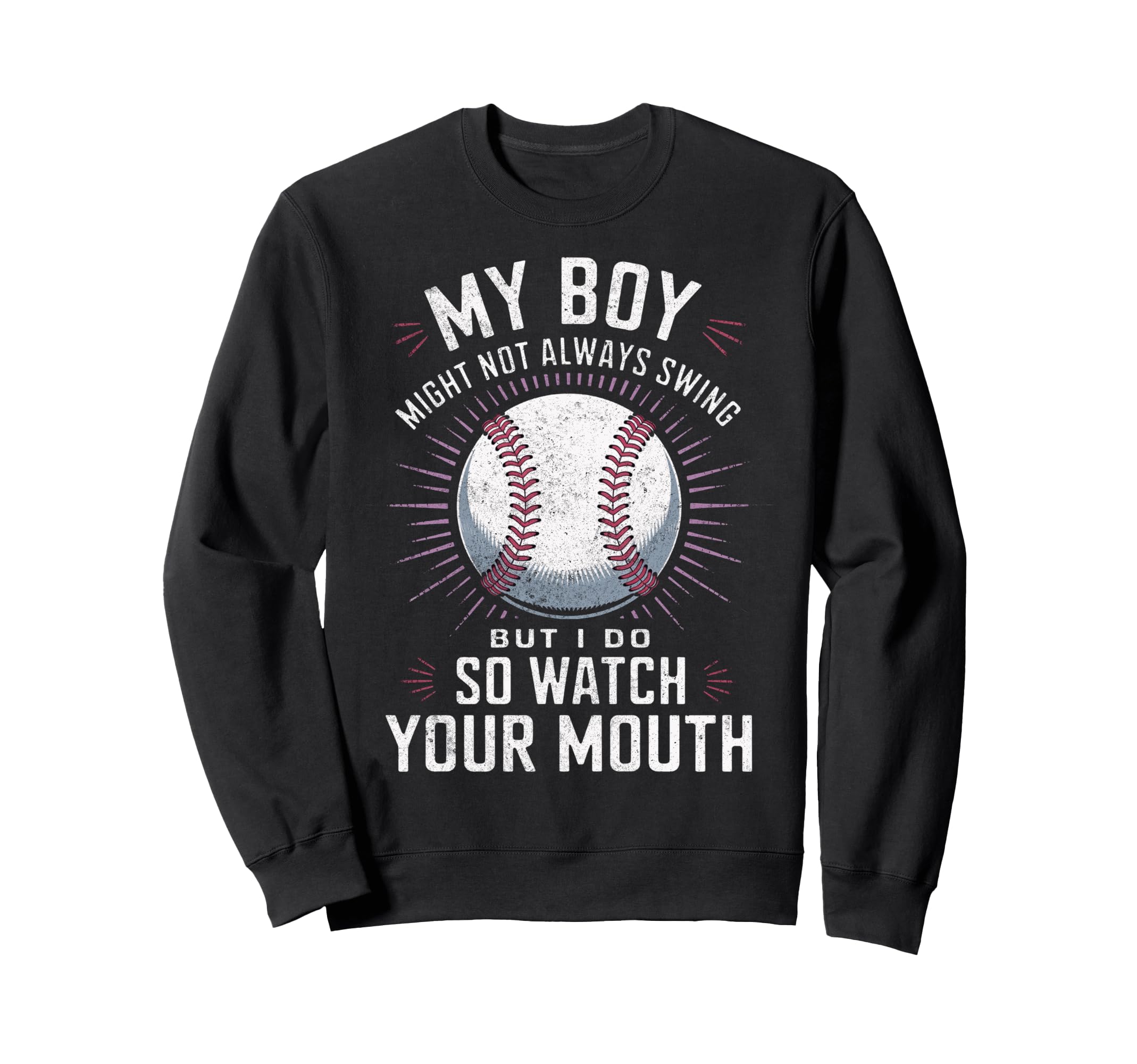 My Might Not Always Swing Baseball Sweatshirt - Trendy Graphic Men Women - T-Shirt, Sweatshirt, Hoodie