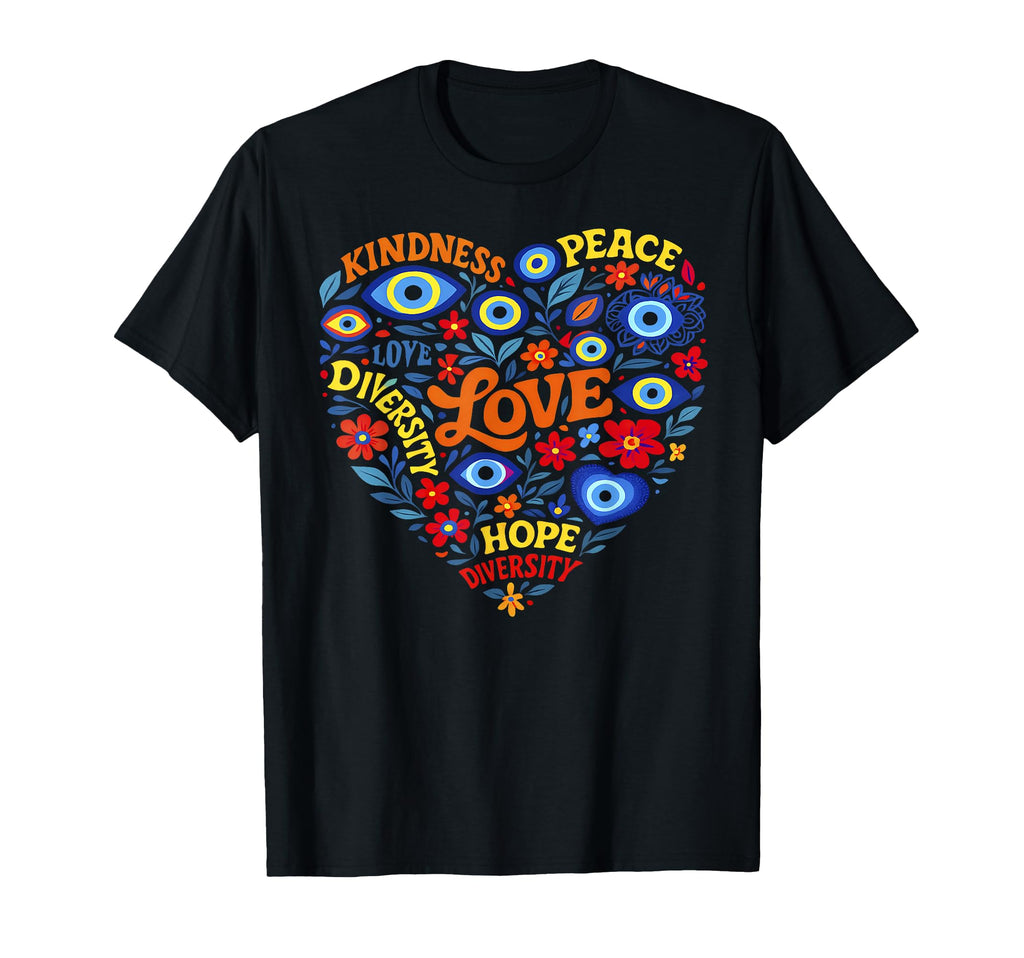 Evil Eye Turkish Eye Peace Kindness Love T-Shirt - Novelty Apparel Unisex - T-Shirt, Sweatshirt, Hoodie