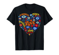 Evil Eye Turkish Eye Peace Kindness Love T-Shirt - Novelty Apparel Unisex - T-Shirt, Sweatshirt, Hoodie