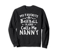 My Favorite Baseball Player Calls Sweatshirt - Unique Graphic for Adults - T-Shirt, Sweatshirt, Hoodie