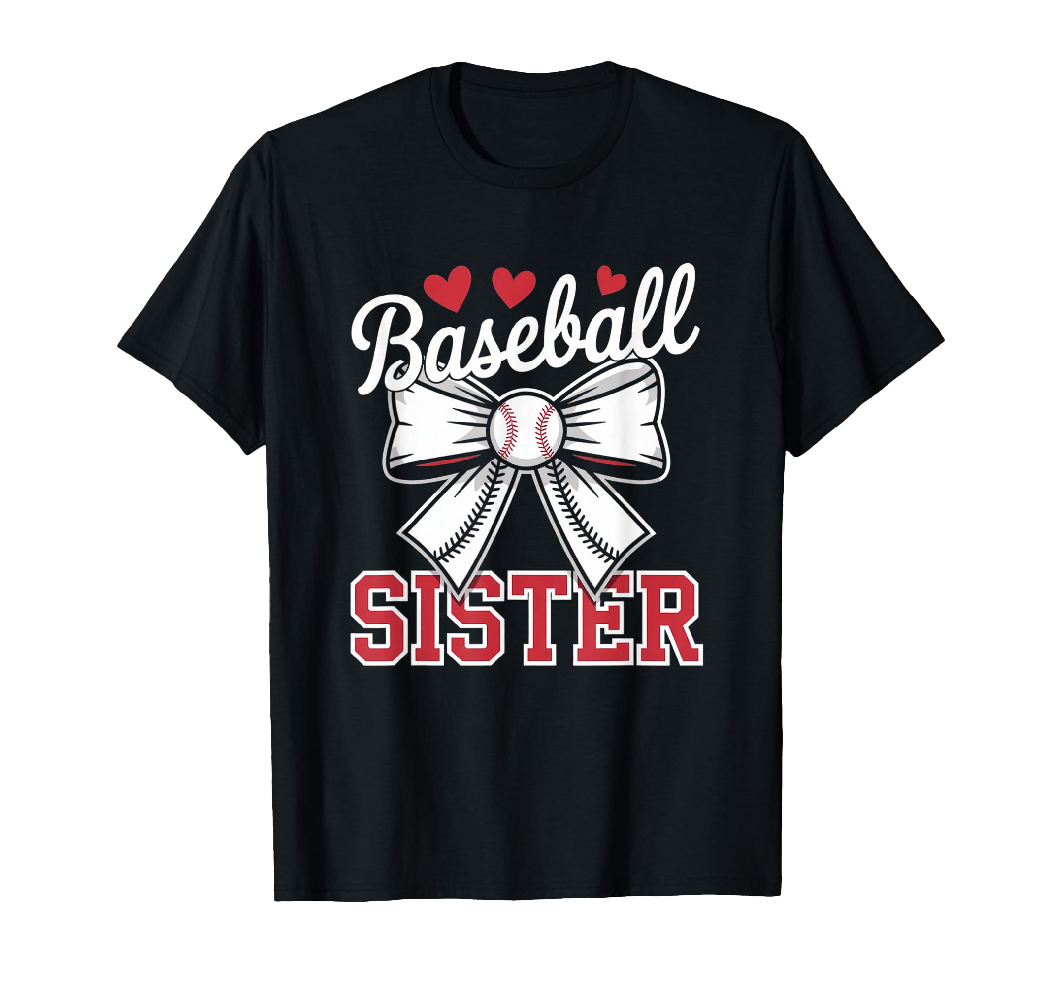 Baseball Sister Sport Lover Sister T-Shirt - Casual Everyday Wear Unisex - T-Shirt, Sweatshirt, Hoodie