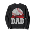 Baseball Dad Happy Fathers Day Baseball Sweatshirt - Graphic Print Unisex - T-Shirt, Sweatshirt, Hoodie