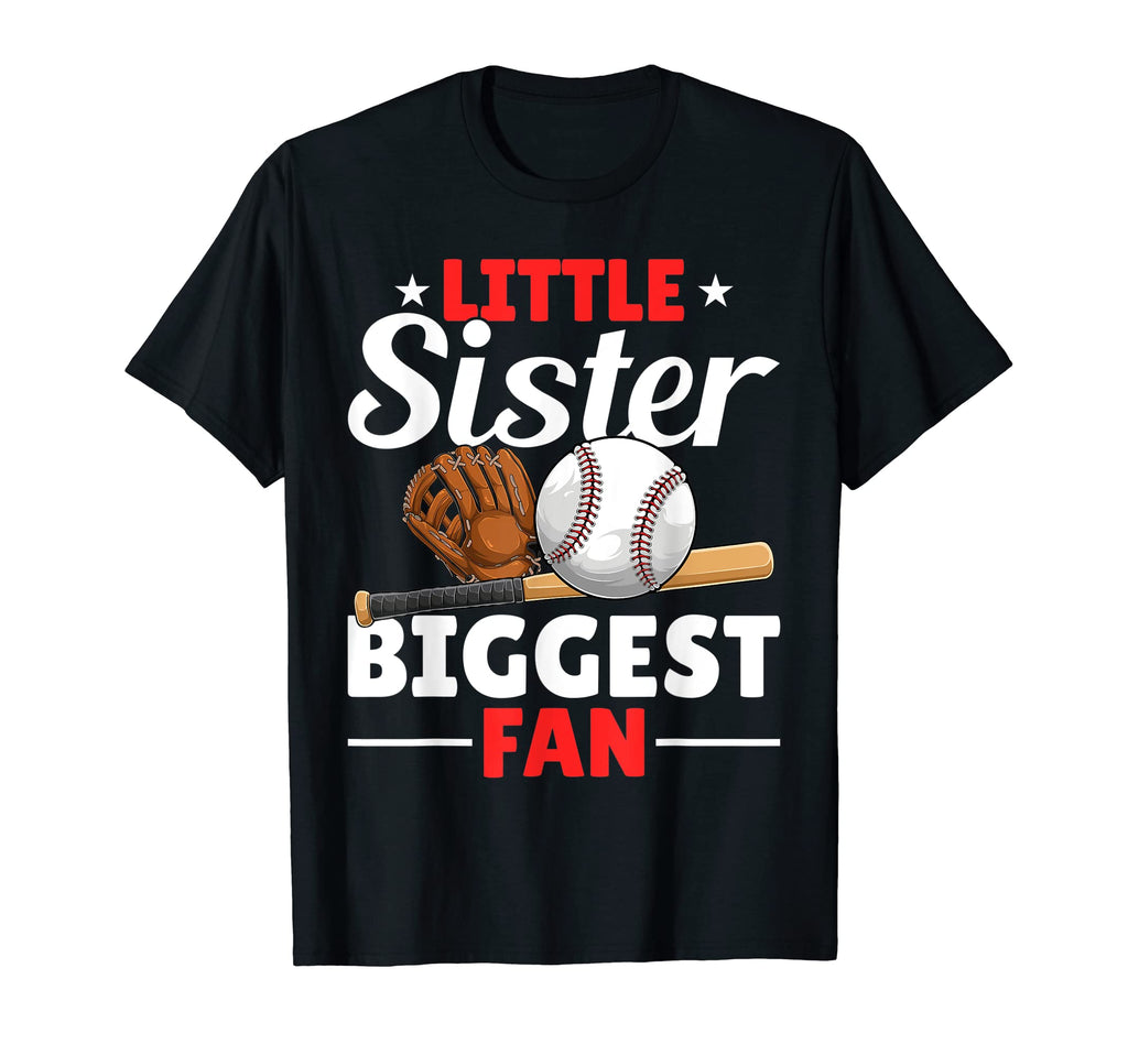 Baseball Little Sister Biggest Fan T-Shirt - Novelty Apparel Unisex - T-Shirt, Sweatshirt, Hoodie