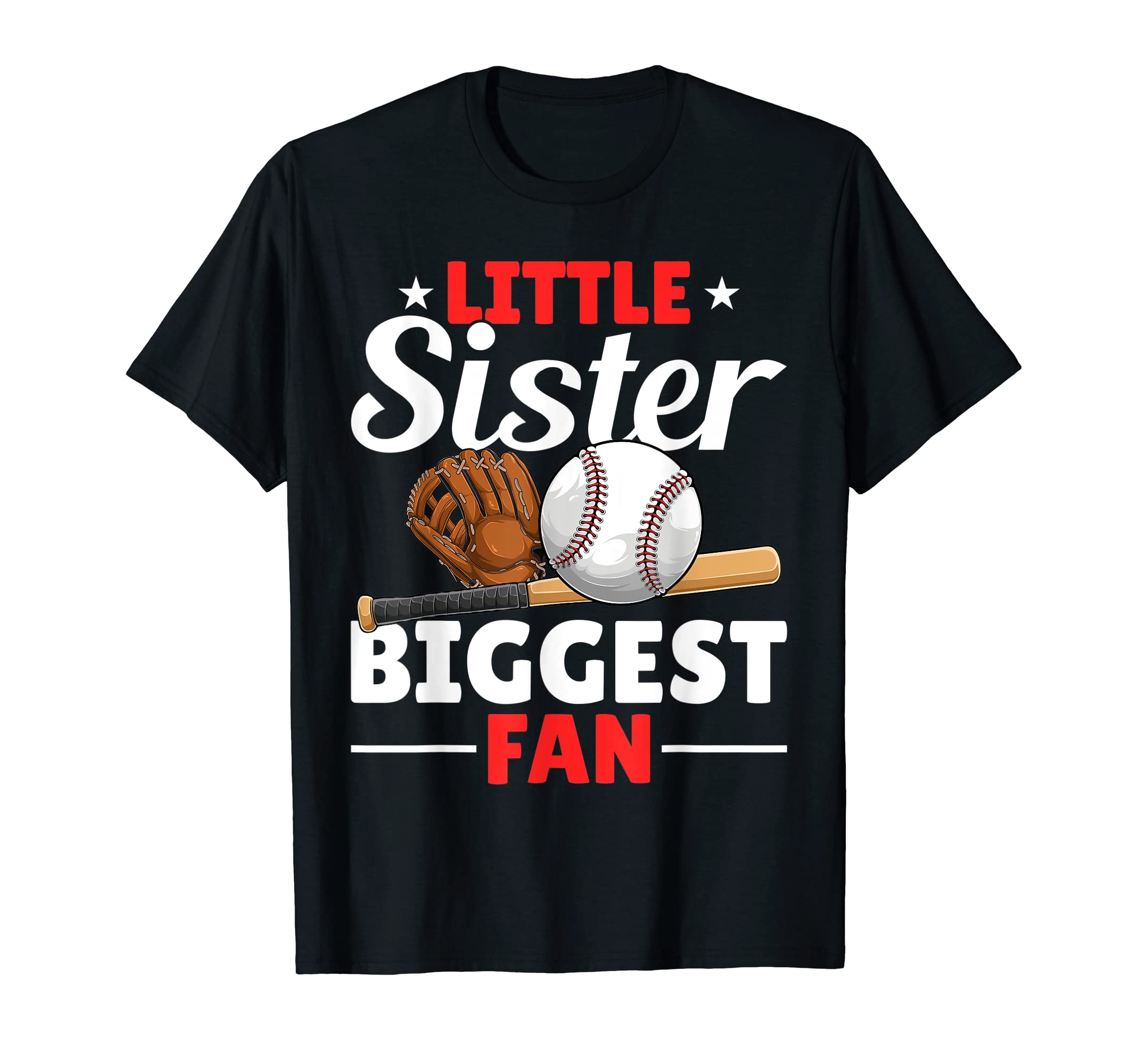 Baseball Little Sister Biggest Fan T-Shirt - Novelty Apparel Unisex - T-Shirt, Sweatshirt, Hoodie
