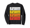 Bluegrass Funny 70S 80S Typography Sweatshirt - Custom Art Print for Adults - T-Shirt, Sweatshirt, Hoodie