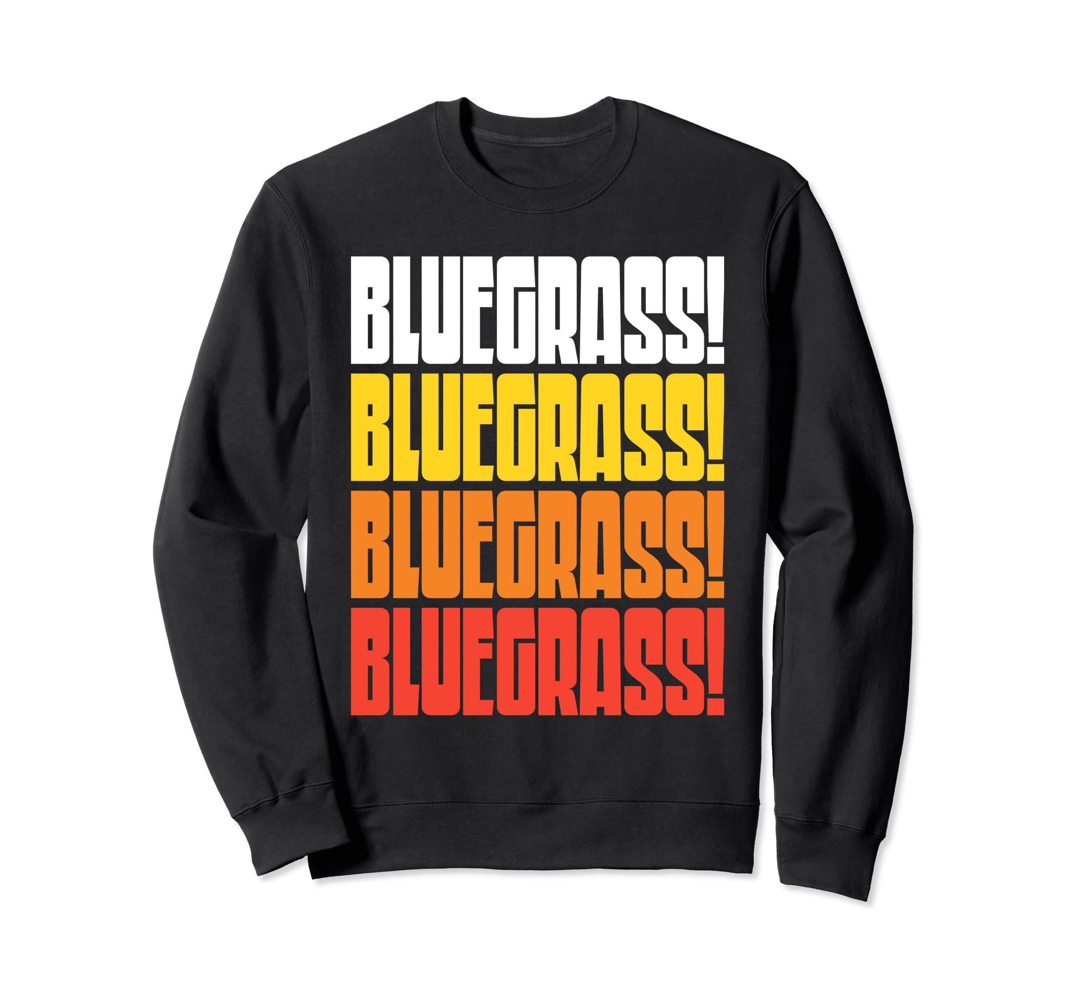 Bluegrass Funny 70S 80S Typography Sweatshirt - Custom Art Print for Adults - T-Shirt, Sweatshirt, Hoodie