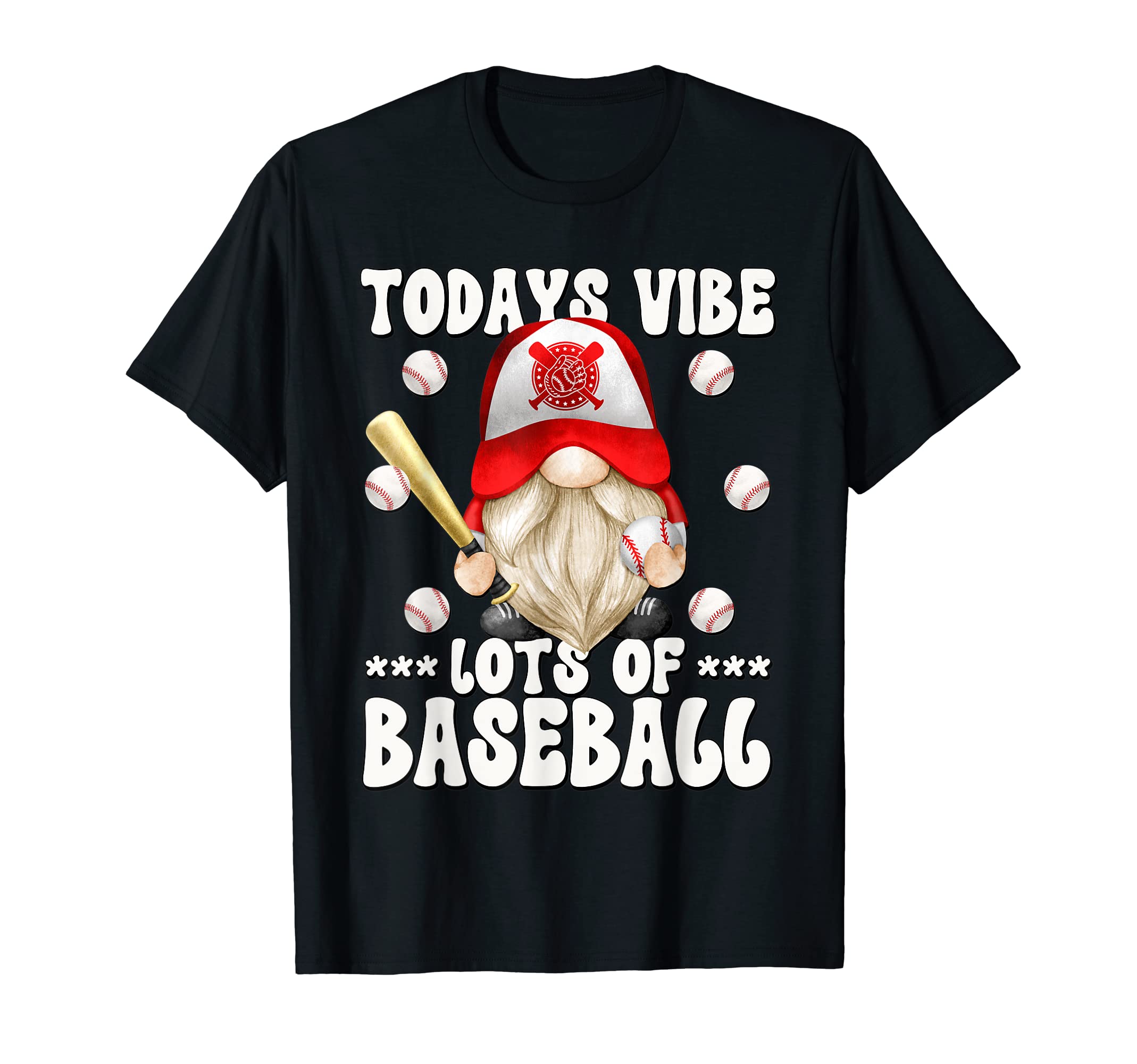 Gnome Baseball Dad Todays Vibe Lots T-Shirt - Aesthetic Graphic Unisex - T-Shirt, Sweatshirt, Hoodie