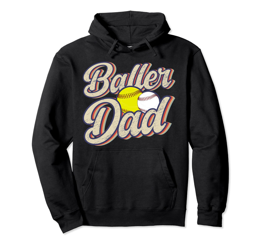 Baller Dad Softball Baseball Dad Hoodie - Graphic Print for Adults - T-Shirt, Sweatshirt, Hoodie