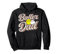 Baller Dad Softball Baseball Dad Hoodie - Graphic Print for Adults - T-Shirt, Sweatshirt, Hoodie