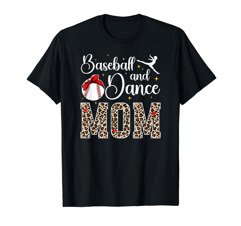 Baseball And Dance Mom Leopard Dancer T-Shirt - Novelty Apparel Men Women - T-Shirt, Sweatshirt, Hoodie
