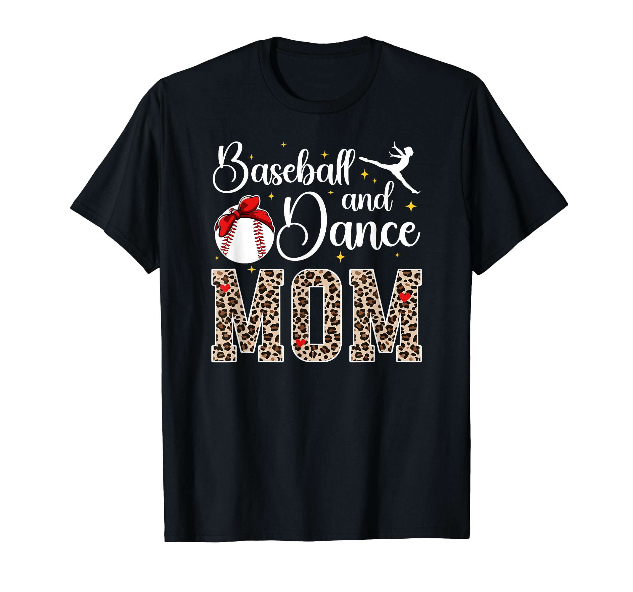 Baseball And Dance Mom Leopard Dancer T-Shirt - Novelty Apparel Men Women - T-Shirt, Sweatshirt, Hoodie