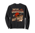 Thats My Grandson Out There Sweatshirt - Novelty Apparel for Adults - T-Shirt, Sweatshirt, Hoodie