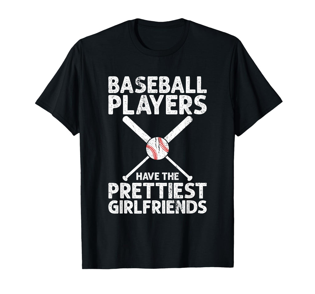 Baseball Players Have Prettiest T-Shirt - Streetwear Style for Adults - T-Shirt, Sweatshirt, Hoodie