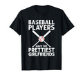 Baseball Players Have Prettiest T-Shirt - Streetwear Style for Adults - T-Shirt, Sweatshirt, Hoodie