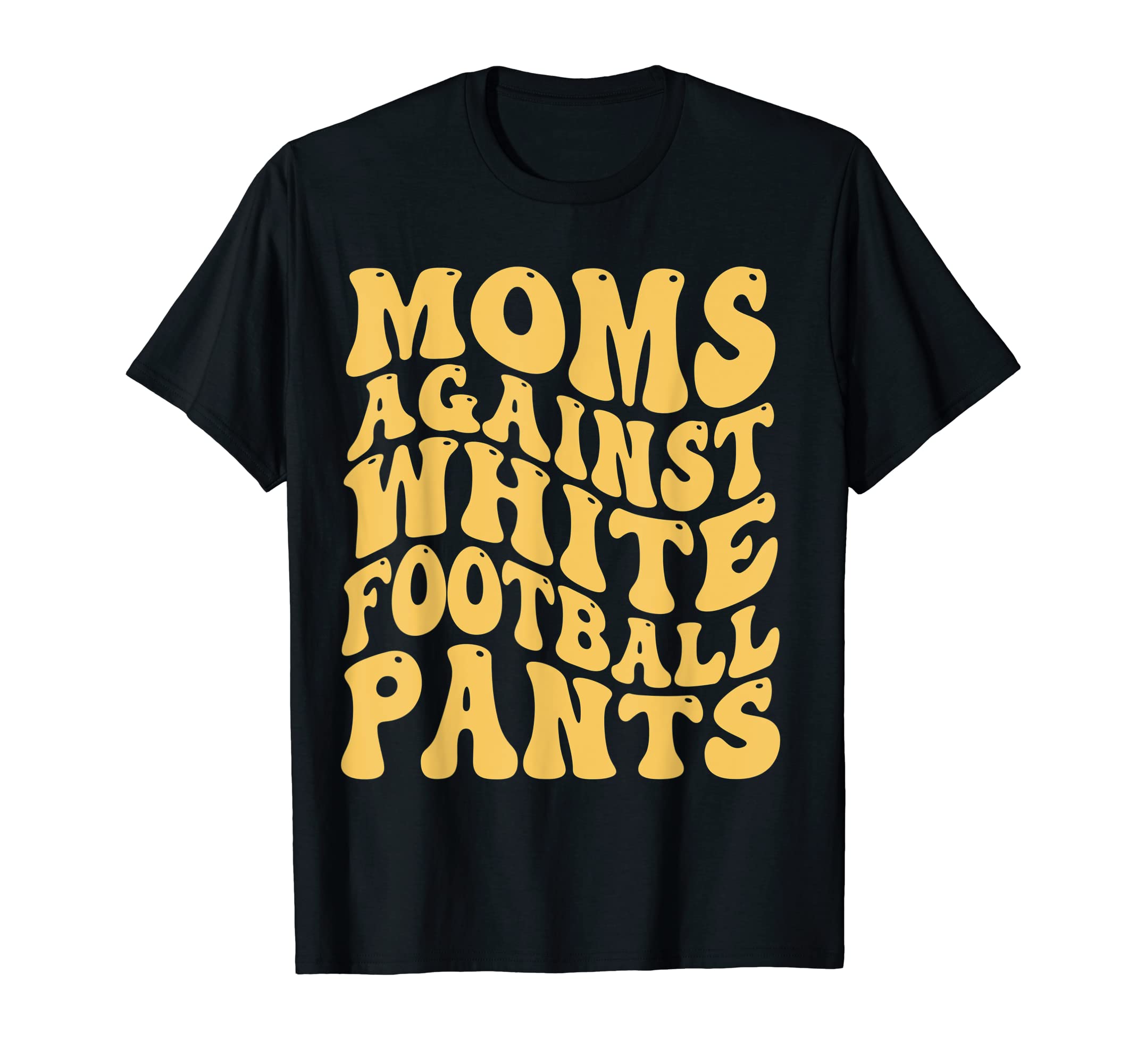 Funny Groovy Moms Against White T-Shirt - Minimalist Print Men Women - T-Shirt, Sweatshirt, Hoodie