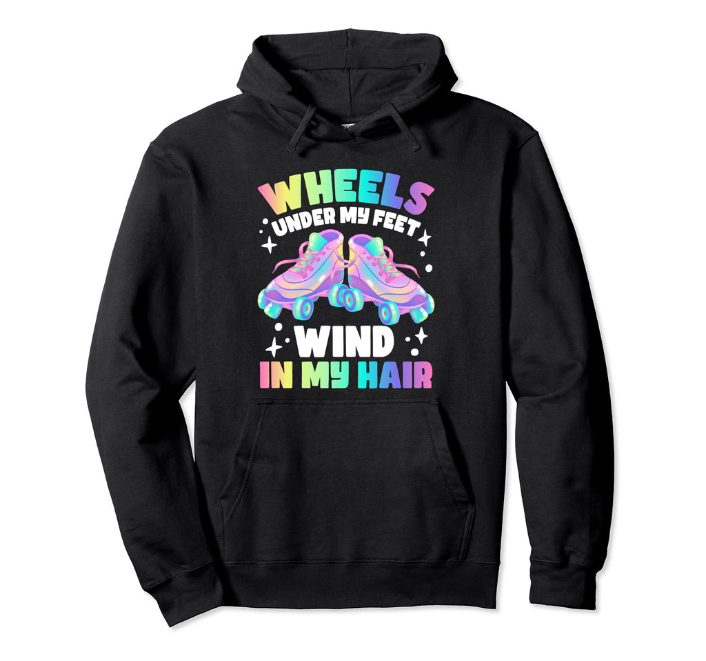 Roller Skate Wheels Under My Feet Hoodie - Aesthetic Graphic Unisex - T-Shirt, Sweatshirt, Hoodie