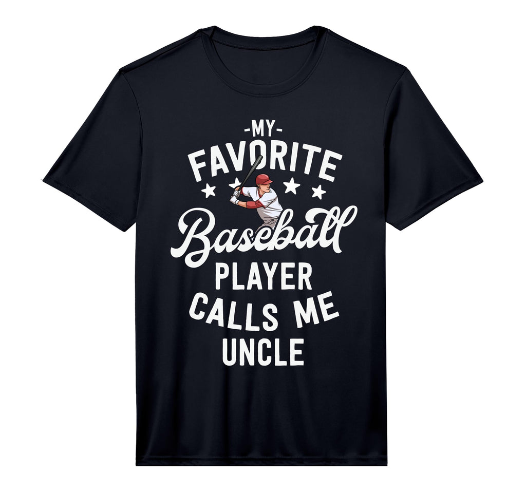Baseball Uncle Gift My Favorite T-Shirt - Fun Novelty Design for Adults - T-Shirt, Sweatshirt, Hoodie