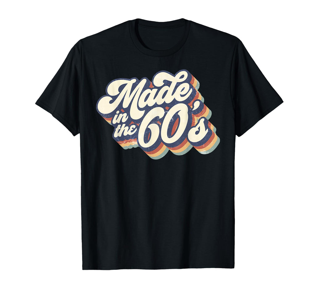 Made 60S Funny 1960S Party Gifts T-Shirt - Custom Art Print Unisex - T-Shirt, Sweatshirt, Hoodie