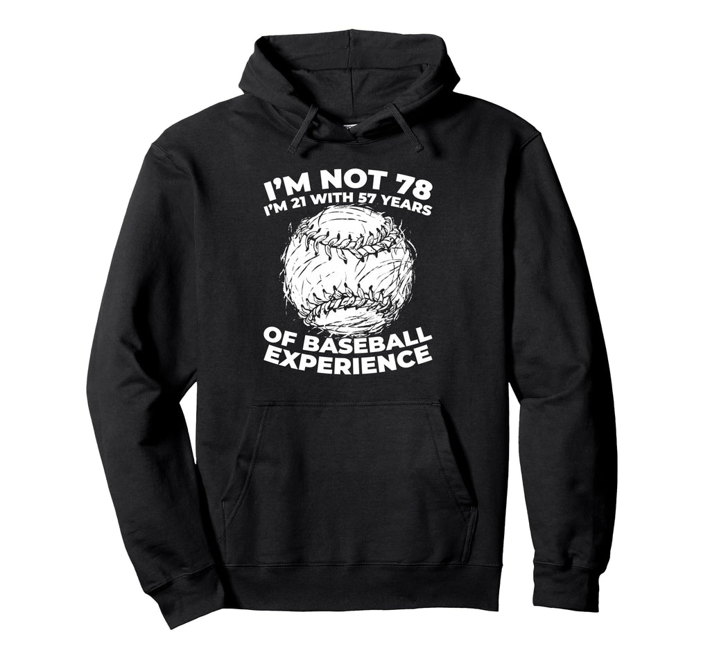 78 Years Old Baseballer Player Sport Hoodie - Fun Novelty Design Unisex - T-Shirt, Sweatshirt, Hoodie