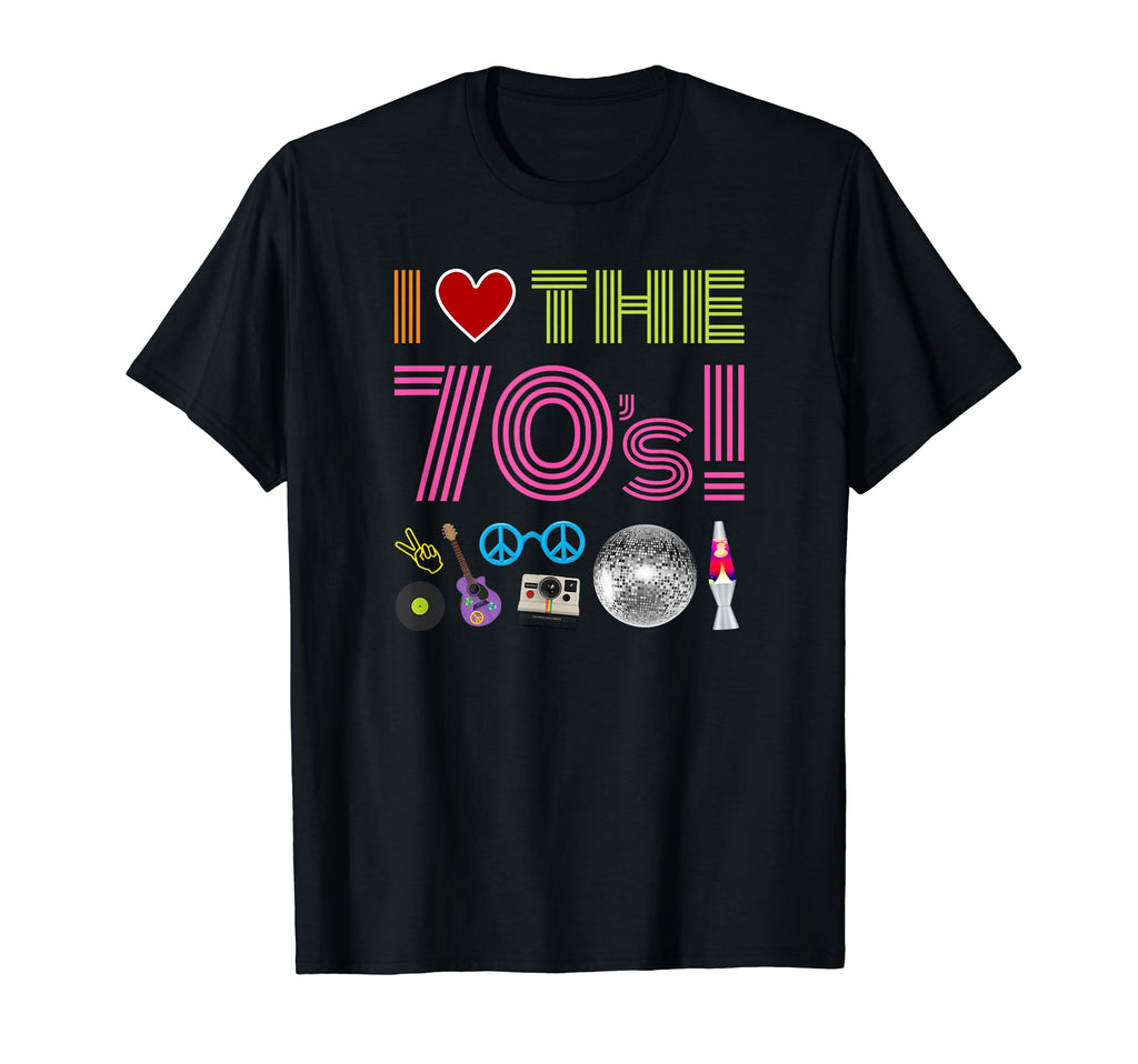 I Love 70S Fun I Love Seventies T-Shirt - Novelty Apparel Unisex - T-Shirt, Sweatshirt, Hoodie
