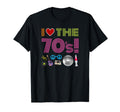 I Love 70S Fun I Love Seventies T-Shirt - Novelty Apparel Unisex - T-Shirt, Sweatshirt, Hoodie