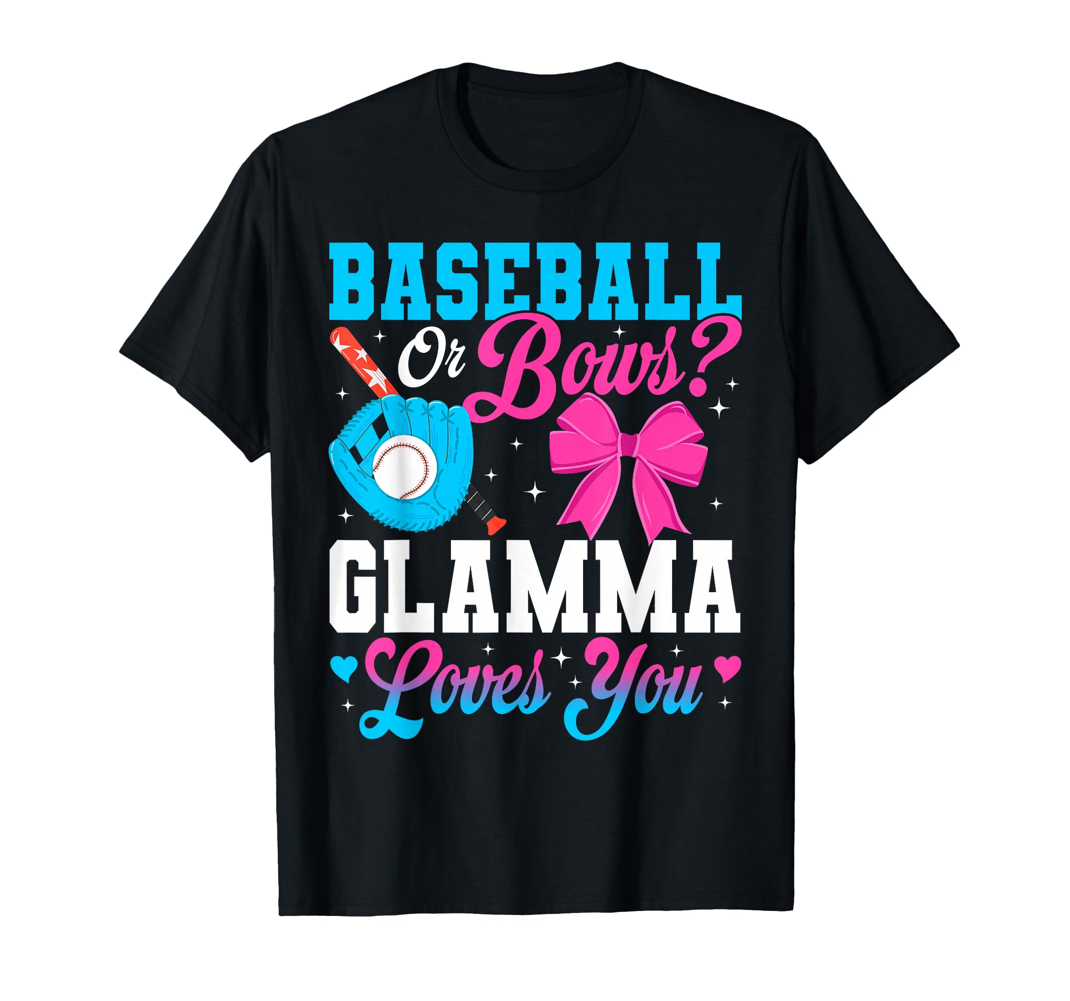 Baseball Or Bows Glamma Loves You T-Shirt - Unique Graphic Men Women - T-Shirt, Sweatshirt, Hoodie