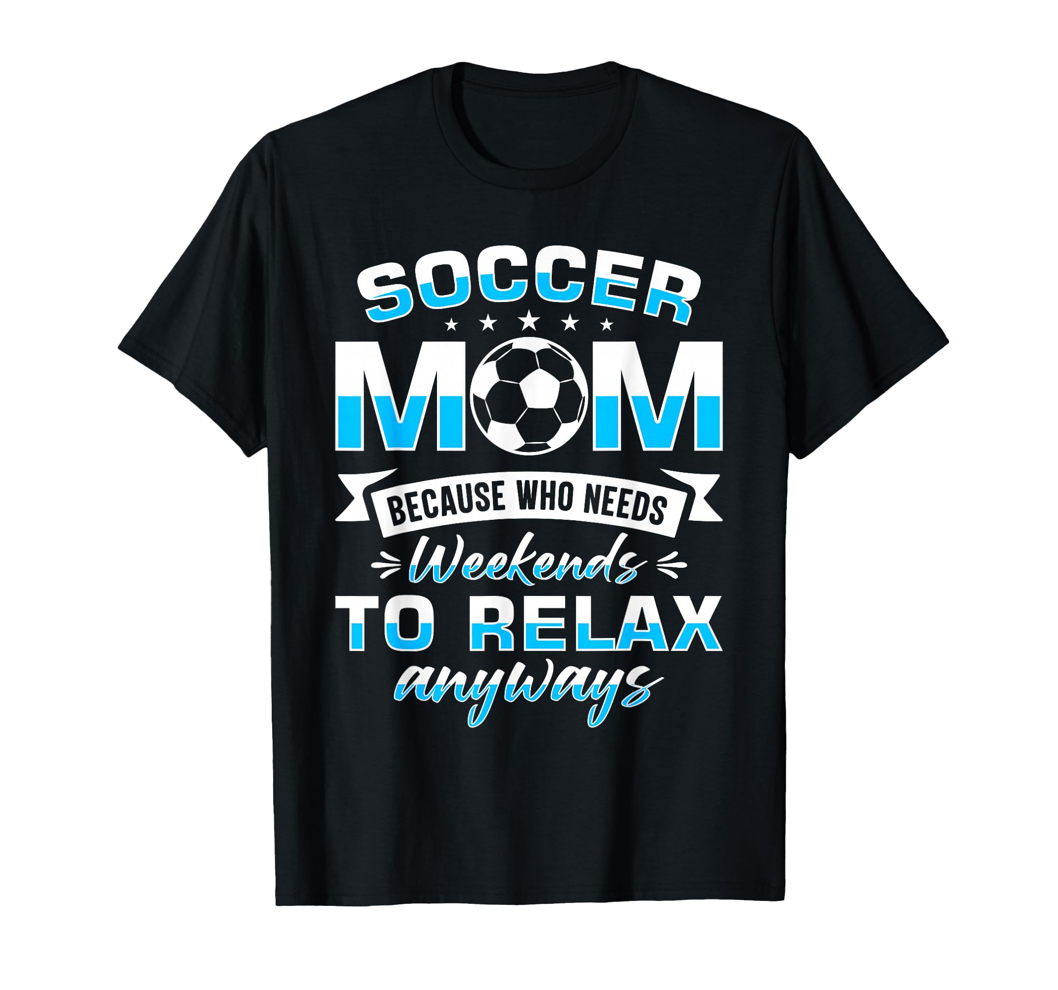 Soccer Mom Gifts Soccer Fan Sweatshirt - Casual Everyday Wear for Adults - T-Shirt, Sweatshirt, Hoodie