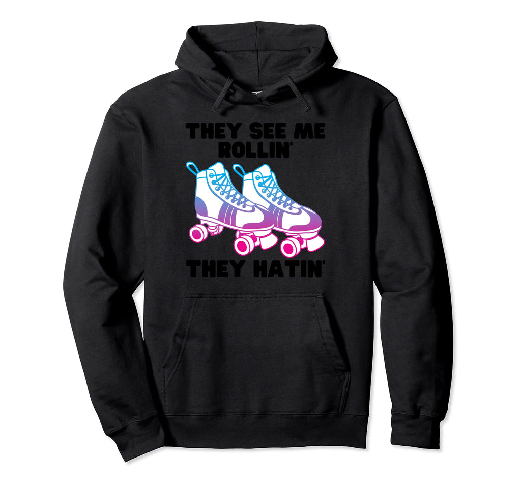 They See Me Rollin They Hatin Hoodie - Casual Everyday Wear for Adults - T-Shirt, Sweatshirt, Hoodie