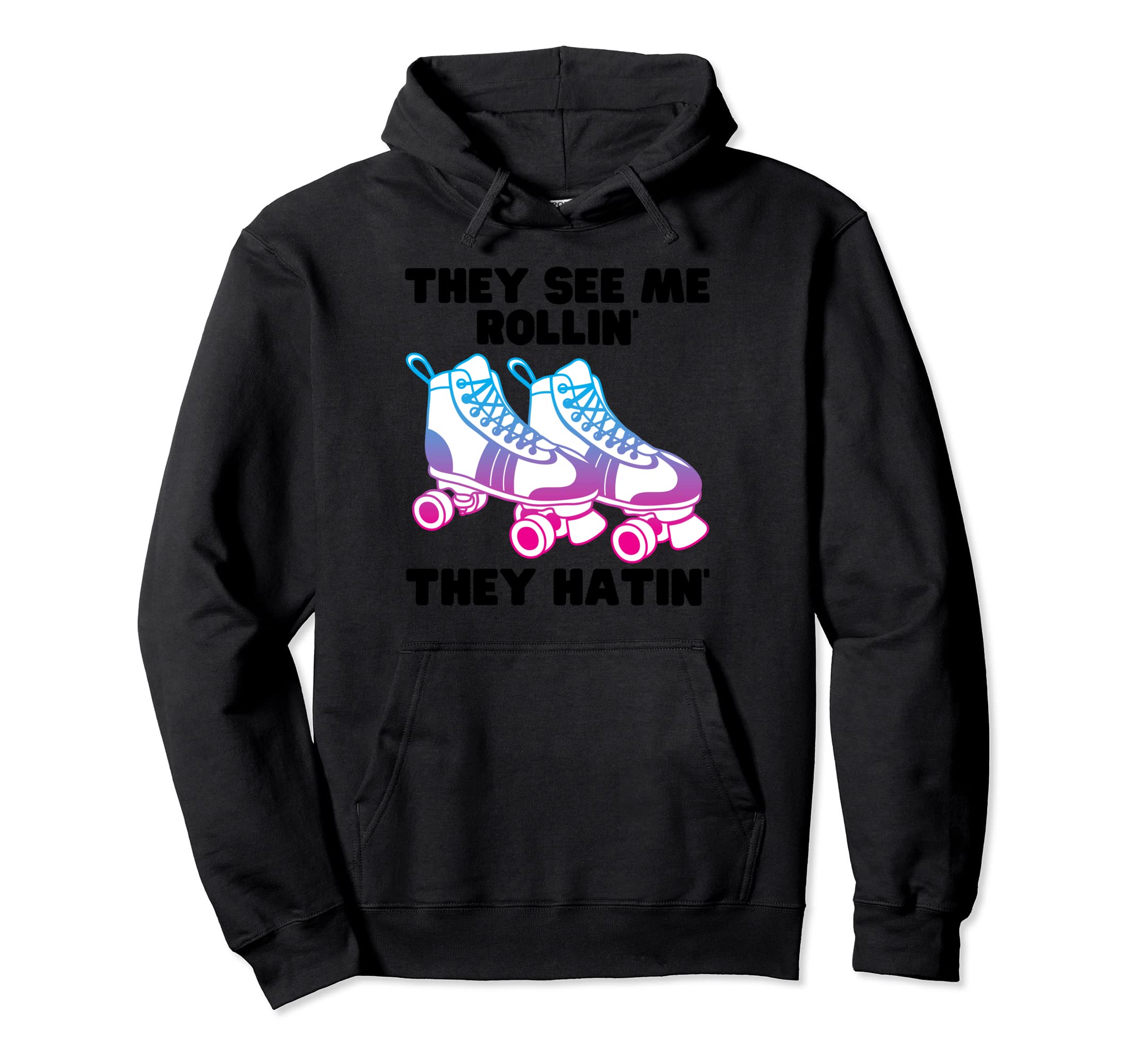They See Me Rollin They Hatin Hoodie - Casual Everyday Wear for Adults - T-Shirt, Sweatshirt, Hoodie