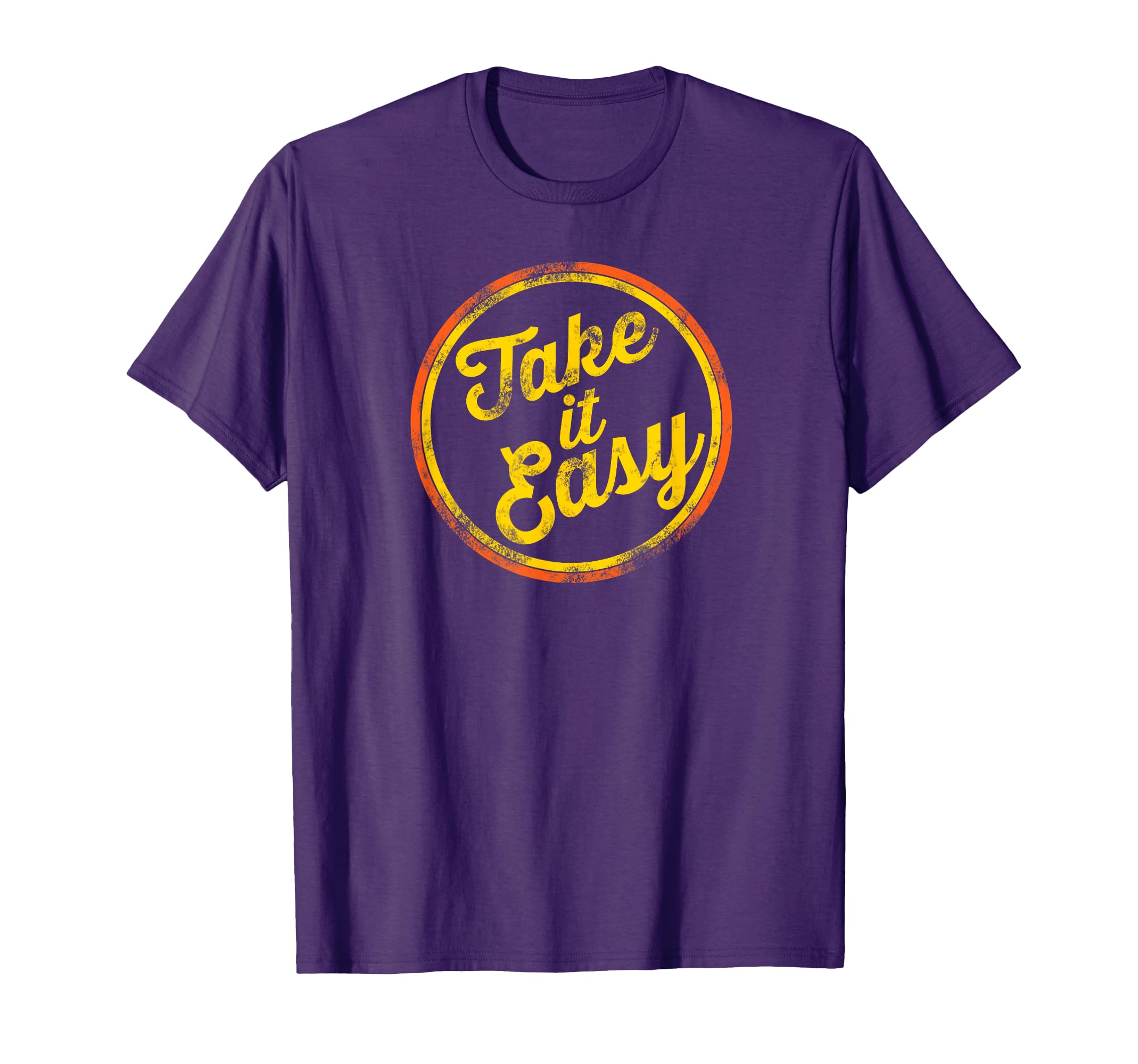 Weathered Take It Easy 70S Music Gift T-Shirt - Trendy Graphic Men Women - T-Shirt, Sweatshirt, Hoodie
