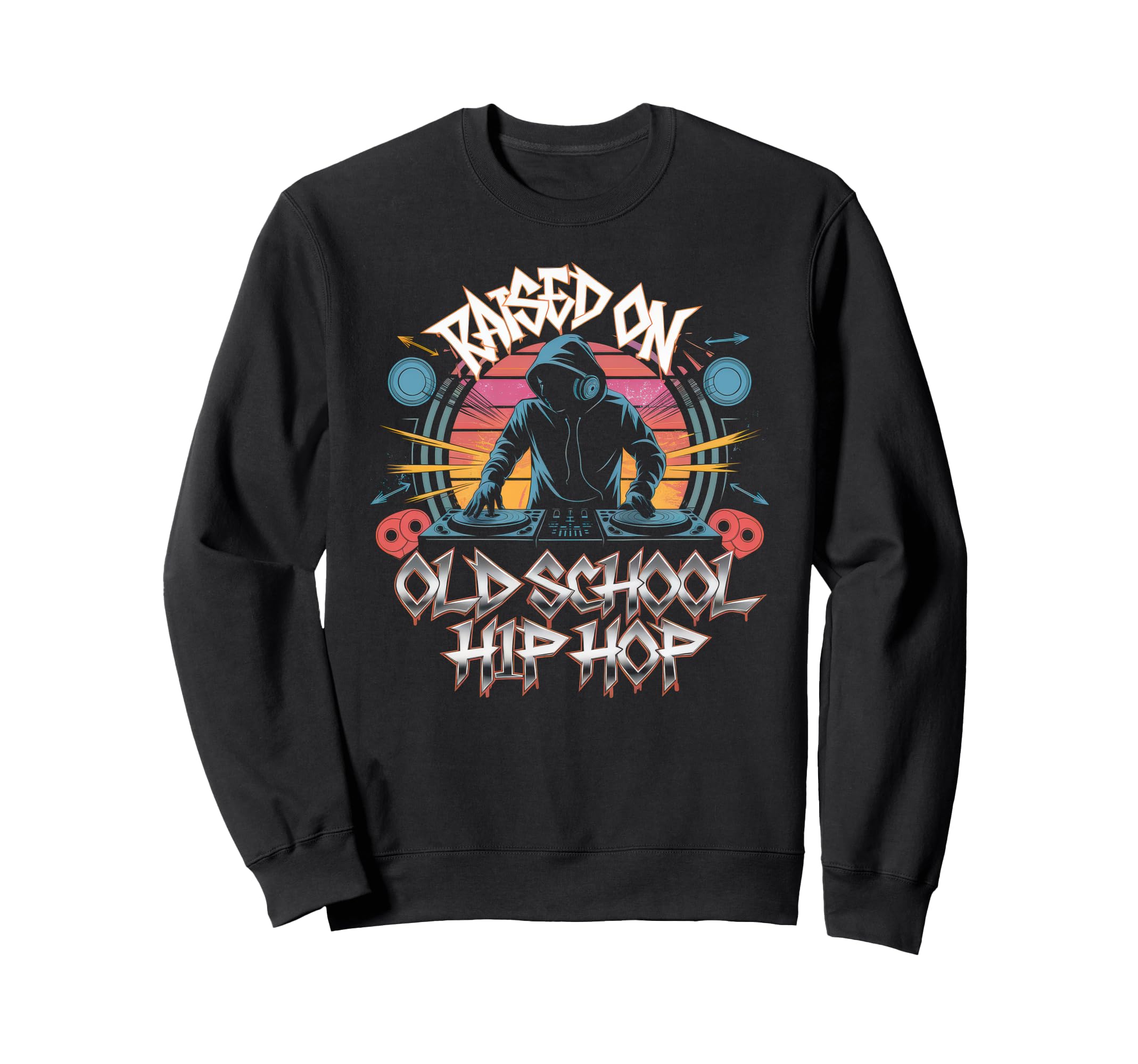 Raised Old School Graffiti Rap Hip Sweatshirt - Streetwear Style Men Women - T-Shirt, Sweatshirt, Hoodie
